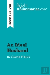An Ideal Husband By Oscar Wilde (Book Analysis)