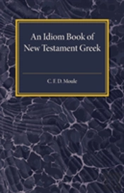An Idiom Book Of New Testament Greek