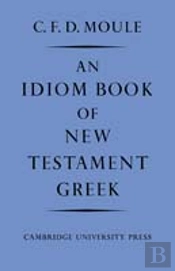 An Idiom Book Of New Testament Greek