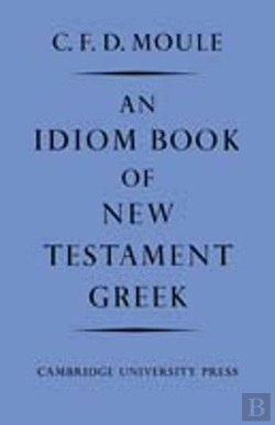 Bertrand.pt - An Idiom Book Of New Testament Greek