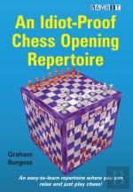 An Idiot-Proof Chess Opening Repertoire