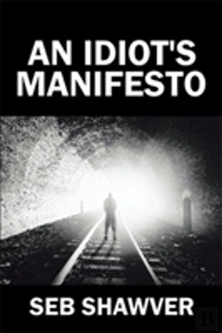 Bertrand.pt - An Idiot'S Manifesto