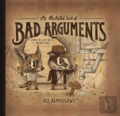 An Illustrated Book Of Bad Arguments