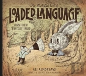 An Illustrated Book Of Loaded Language