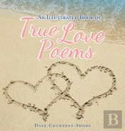 An Illustrated Book Of True Love Poems