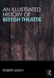 An Illustrated History Of British Theatre And Performance