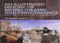 An Illustrated History Of British Theatre And Performance