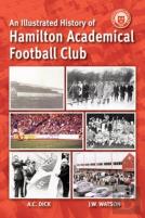 An Illustrated History Of Hamilton Academicals