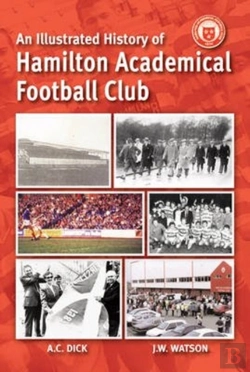 Bertrand.pt - An Illustrated History Of Hamilton Academicals