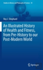 An Illustrated History Of Health And Fitness, From Pre-History To Our Post-Modern World