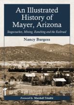 An Illustrated History Of Mayer, Arizona