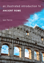 An Illustrated Introduction To Ancient Rome