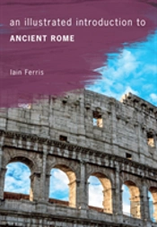 An Illustrated Introduction To Ancient Rome