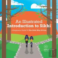 An Illustrated Introduction To Sikhi