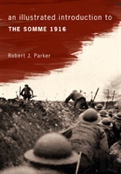 An Illustrated Introduction To The Somme 1916
