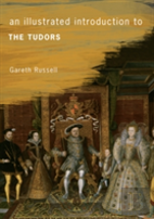An Illustrated Introduction To The Tudors