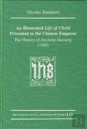 An Illustrated Life Of Christ Presented To The Chinese Emperor