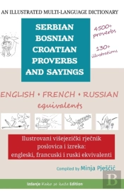 An Illustrated Multi-Language Dictionary Of Serbian-Bosnian-Croatian Proverbs And Sayings