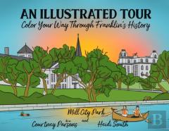 An Illustrated Tour Color Your Way Through Franklin'S History