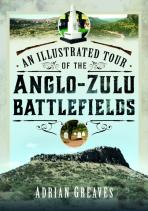 An Illustrated Tour Of The 1879 Anglo-Zulu Battlefields