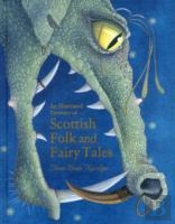 An Illustrated Treasury Of Scottish Folk And Fairy Tales
