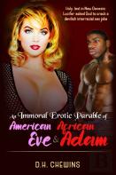 An Immoral Erotic Parable Of American Eve & African Adam