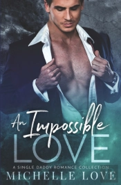 An Impossible Love: A Forbidden Love Rom