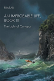 An Improbable Life, Book Iii