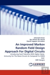 An Improved Markov Random Field Design Approach For Digital Circuits