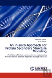 An In-Silico Approach For Protein Secondary Structure Modeling