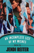 An Incomplete List Of My Wishes