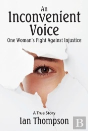 An Inconvenient Voice: A True Story