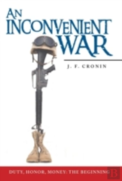 Bertrand.pt - An Inconvenient War: Duty, Honor, Money: The Beginning