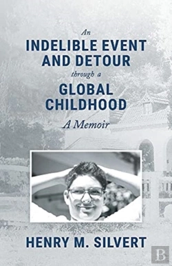 Bertrand.pt - An Indelible Event And Detour Through A Global Childhood: A Memoir