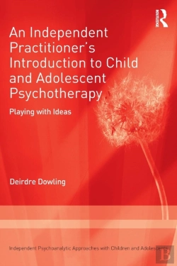 Bertrand.pt - An Independent Practitioner'S Introduction To Child And Adolescent Psychotherapy