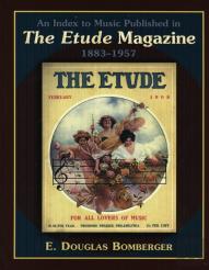 An Index To Music Published In The Etude Magazine, 1883-1957