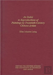 An Index To Reproductions Of Paintings By Twentieth-Century Chinese Artists