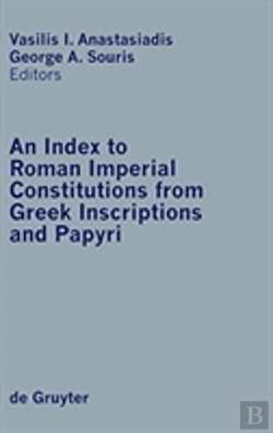 Bertrand.pt - An Index To Roman Imperial Constitutions From Greek Inscriptions And Papyri