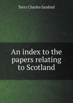 Bertrand.pt - An Index To The Papers Relating To Scotland