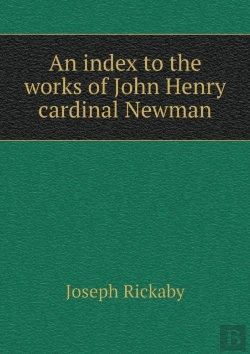 Bertrand.pt - An Index To The Works Of John Henry Cardinal Newman