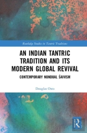 An Indian Tantric Tradition And Its Modern Global Revival