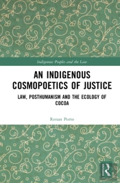 An Indigenous Cosmopoetics Of Justice