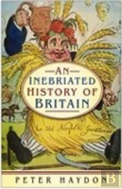 An Inebriated History Of Britain
