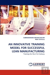 An Innovative Training Model For Successful Lean Manufacturing