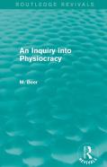 An Inquiry Into Physiocracy (Routledge Revivals)