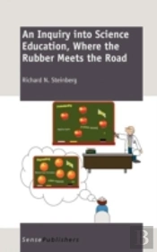 An Inquiry Into Science Education, Where The Rubber Meets The Road