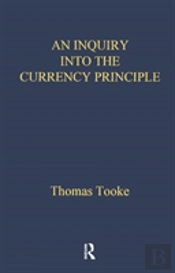 An Inquiry Into The Currency Principle