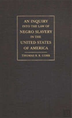 Bertrand.pt - An Inquiry Into The Law Of Negro Slavery In The United States Of America