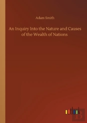 An Inquiry Into The Nature And Causes Of The Wealth Of Nations