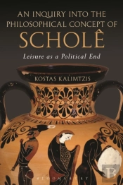 An Inquiry Into The Philosophical Concept Of Schole